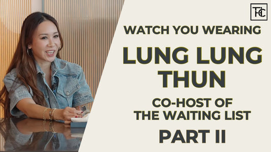From Collector to Podcaster: Lung Lung's Unique Watch Journey (Part II) | Watch You Wearing