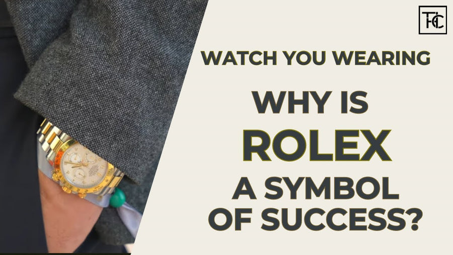 Why Is Rolex Considered a Symbol of Success? | Watch You Wearing