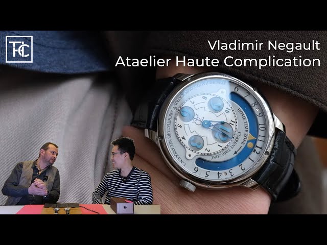 Vladimir Negault | Ataelier Haute Complication | Watch You Wearing
