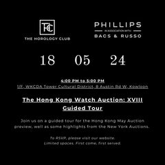 Phillips The Hong Kong Watch Auction: XVIII Guided Tour
